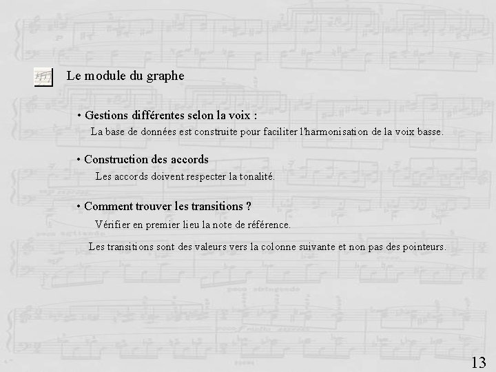 Le module du graphe • Gestions différentes selon la voix : La base de