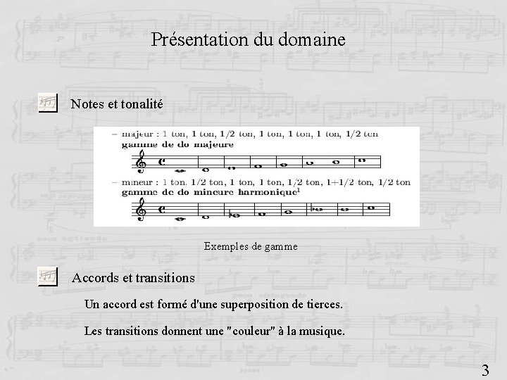 Présentation du domaine Notes et tonalité Exemples de gamme Accords et transitions Un accord