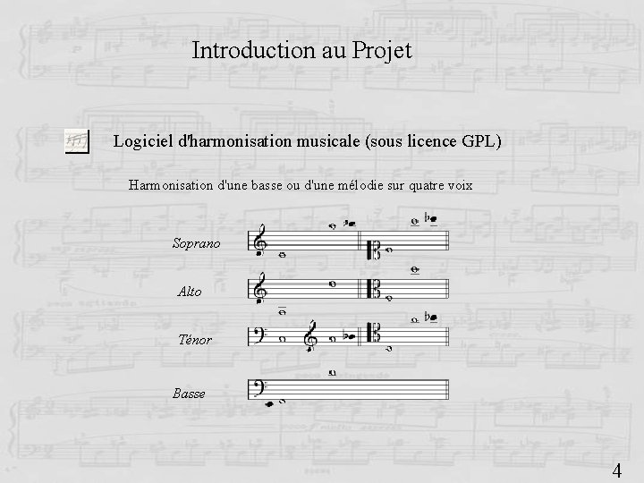 Introduction au Projet Logiciel d'harmonisation musicale (sous licence GPL) Harmonisation d'une basse ou d'une