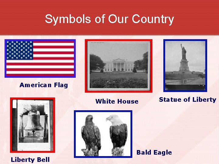 Symbols of Our Country American Flag White House Liberty Bell Statue of Liberty Bald Symbols of Our Country American Flag White House Liberty Bell Statue of Liberty Bald