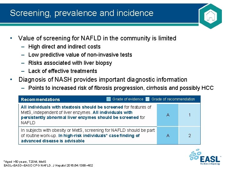 Screening, prevalence and incidence • Value of screening for NAFLD in the community is