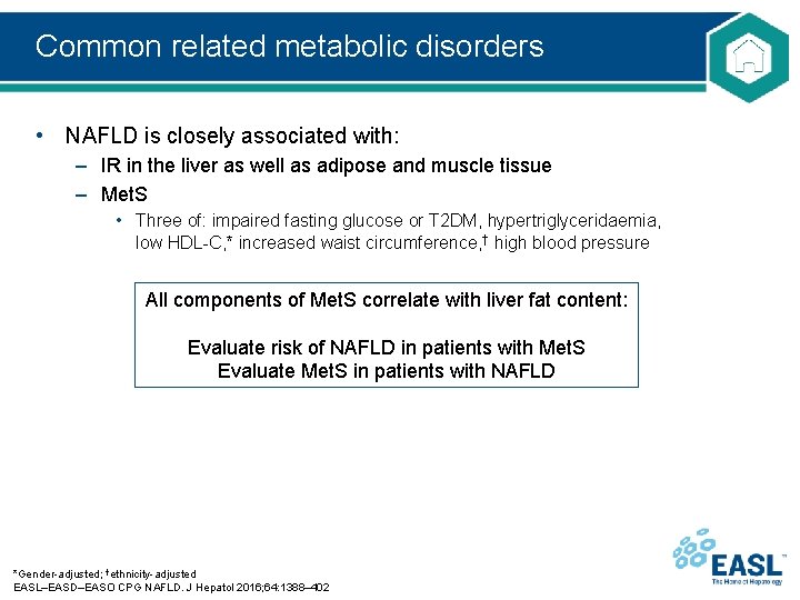 Common related metabolic disorders • NAFLD is closely associated with: – IR in the