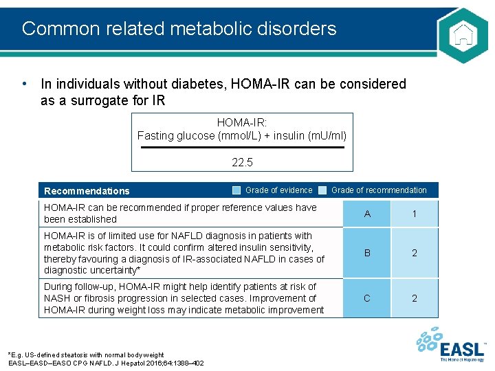 Common related metabolic disorders • In individuals without diabetes, HOMA-IR can be considered as