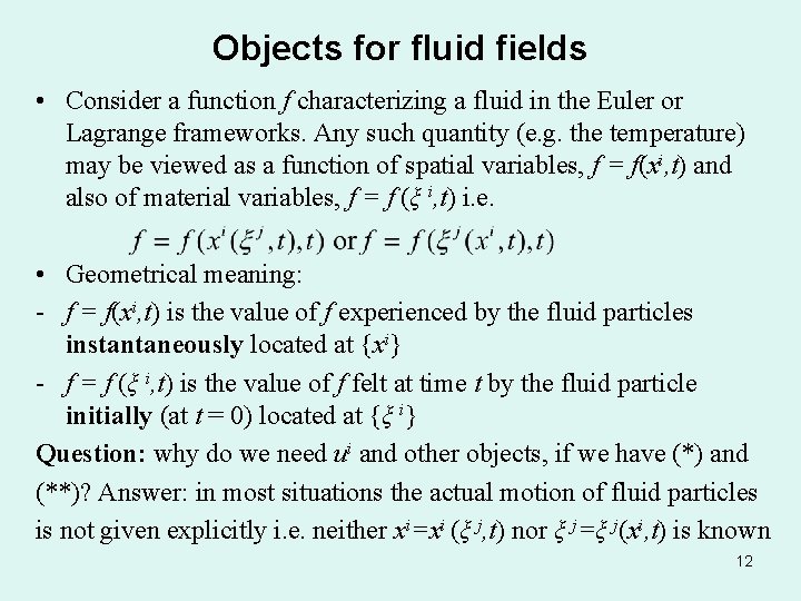Objects for fluid fields • Consider a function f characterizing a fluid in the