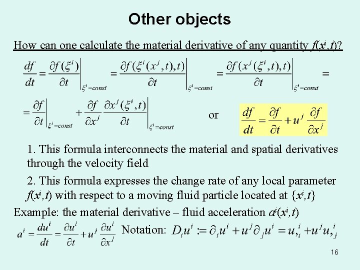 Other objects How can one calculate the material derivative of any quantity f(xi, t)?