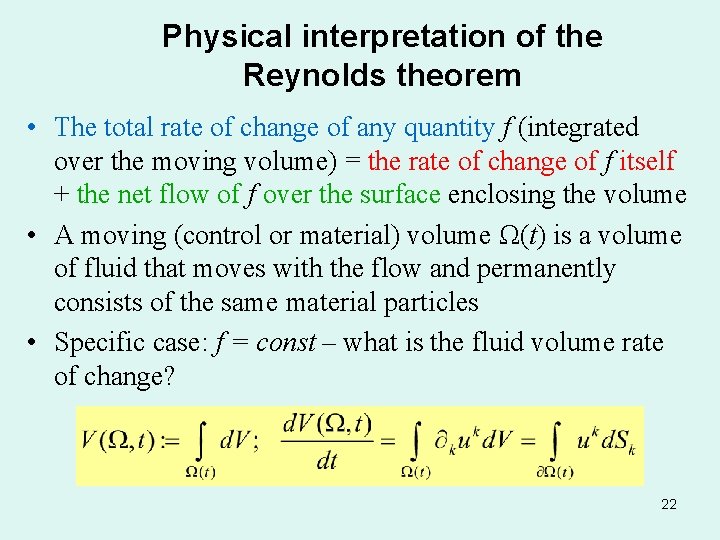 Physical interpretation of the Reynolds theorem • The total rate of change of any
