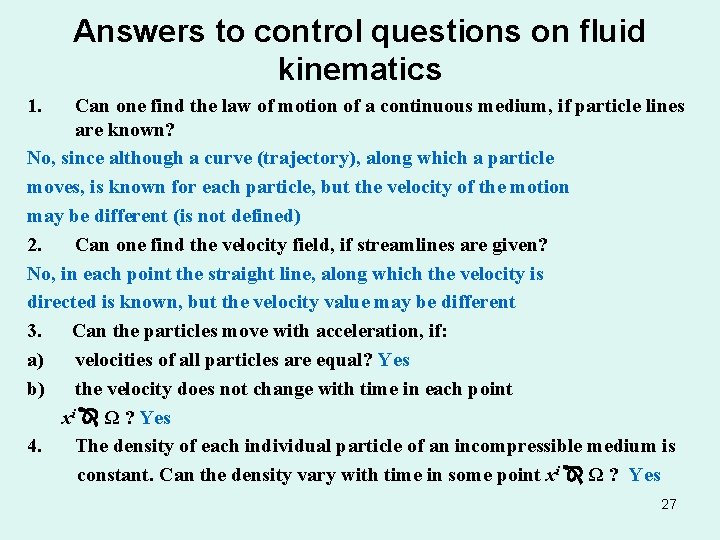 Answers to control questions on fluid kinematics 1. Can one find the law of