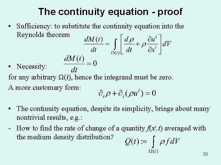 The continuity equation - proof • Sufficiency: to substitute the continuity equation into the
