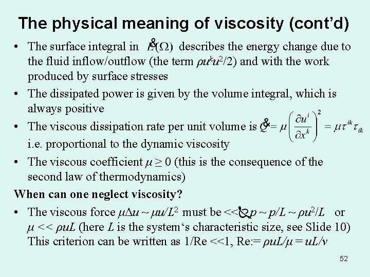 The physical meaning of viscosity (cont’d) • The surface integral in describes the energy