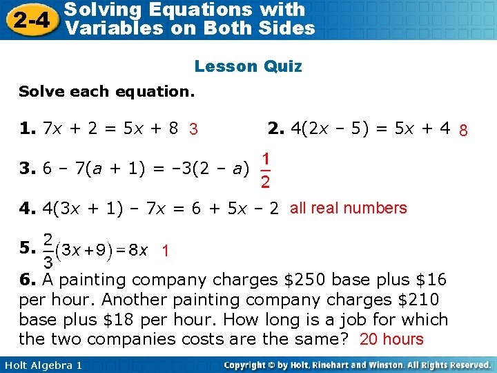 Solving Equations with 2 -4 Variables on Both Sides Lesson Quiz Solve each equation.