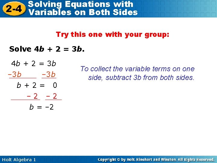 Solving Equations with 2 -4 Variables on Both Sides Try this one with your