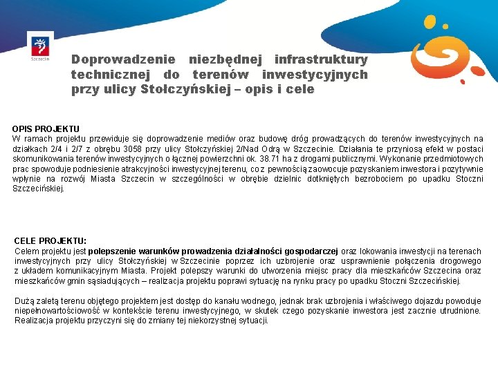 Doprowadzenie niezbędnej infrastruktury technicznej do terenów inwestycyjnych przy ulicy Stołczyńskiej – opis i cele