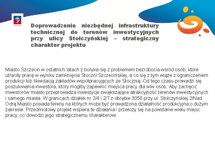 Doprowadzenie niezbędnej infrastruktury technicznej do terenów inwestycyjnych przy ulicy Stołczyńskiej – strategiczny charakter projektu