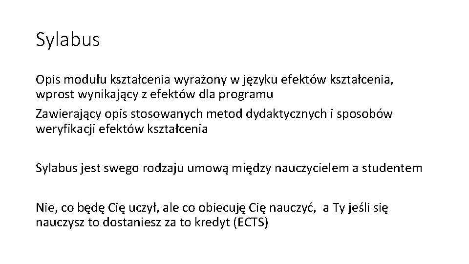 Sylabus Opis modułu kształcenia wyrażony w języku efektów kształcenia, wprost wynikający z efektów dla