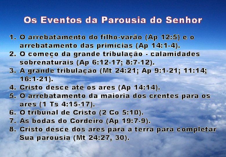 Os Eventos da Parousia do Senhor 1. O arrebatamento do filho-varão (Ap 12: 5)