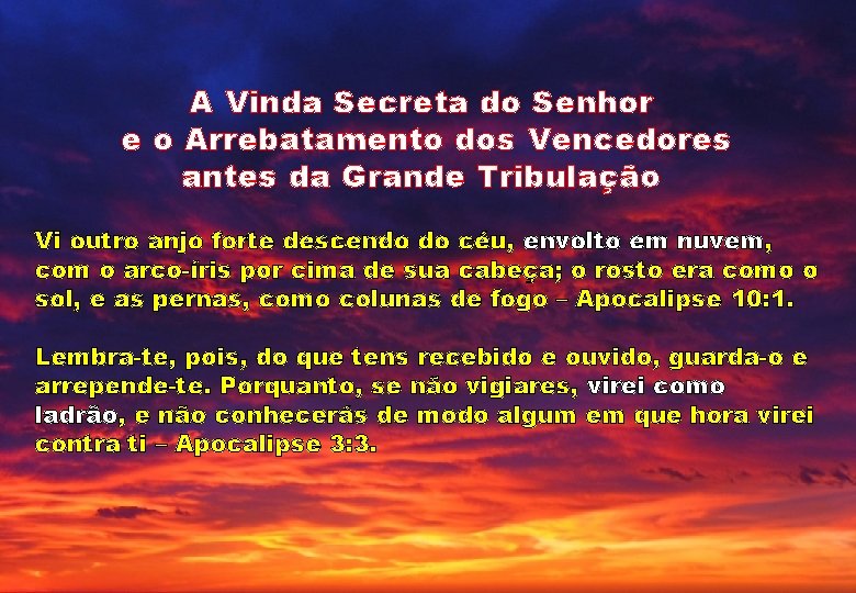 A Vinda Secreta do Senhor e o Arrebatamento dos Vencedores antes da Grande Tribulação