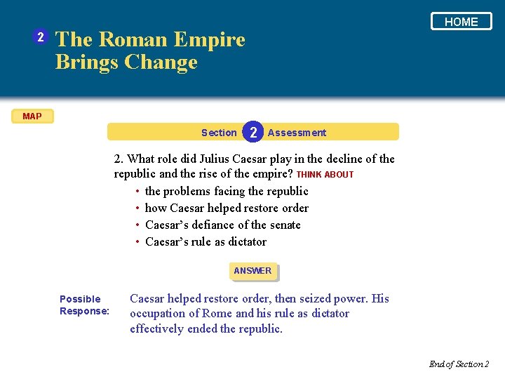 2 HOME The Roman Empire Brings Change MAP Section 2 Assessment 2. What role