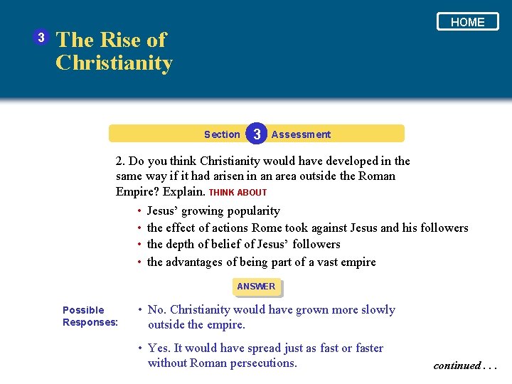 3 HOME The Rise of Christianity Section 3 Assessment 2. Do you think Christianity