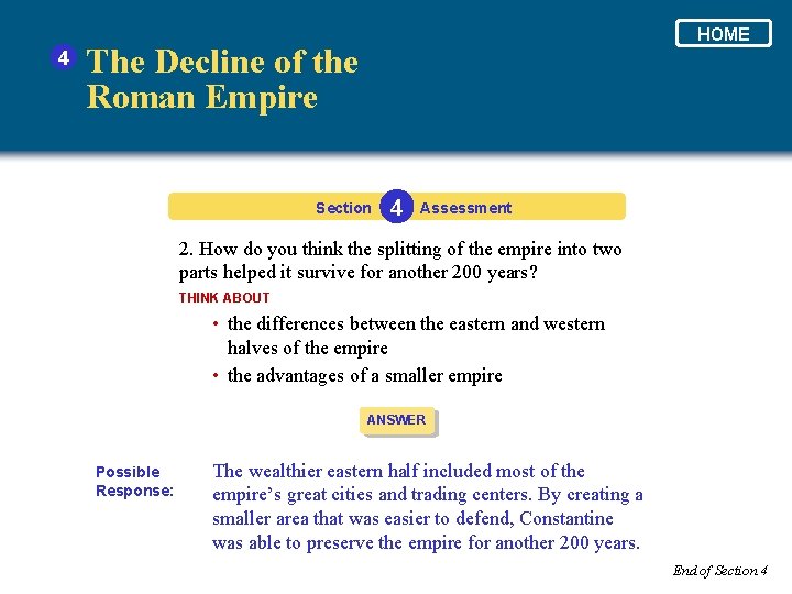 4 HOME The Decline of the Roman Empire Section 4 Assessment 2. How do