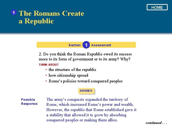 1 HOME The Romans Create a Republic Section 1 Assessment 2. Do you think