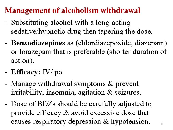 Management of alcoholism withdrawal - Substituting alcohol with a long-acting - - sedative/hypnotic drug