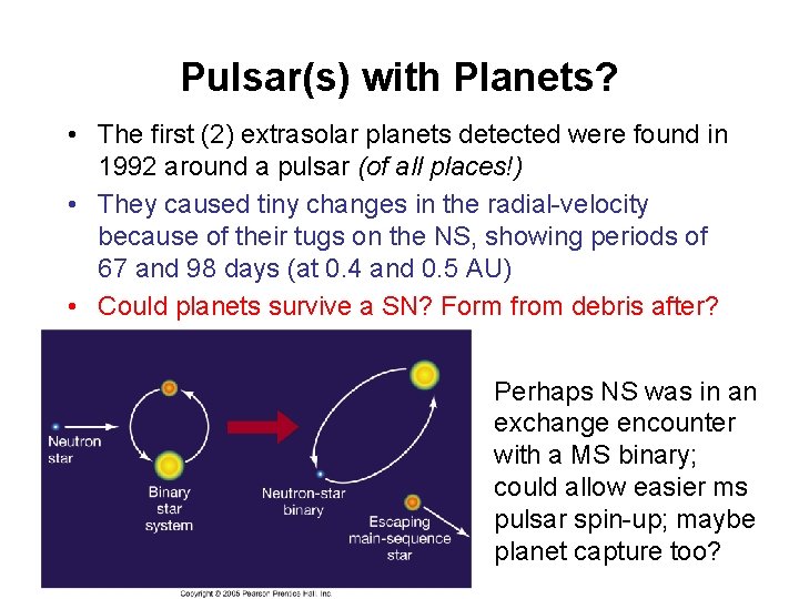 Pulsar(s) with Planets? • The first (2) extrasolar planets detected were found in 1992