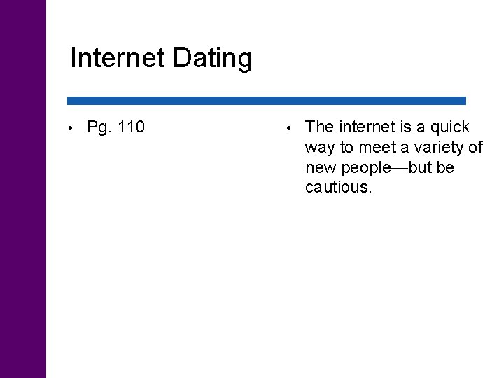 Internet Dating • Pg. 110 • The internet is a quick way to meet