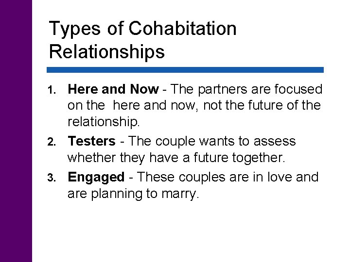 Types of Cohabitation Relationships Here and Now - The partners are focused on the