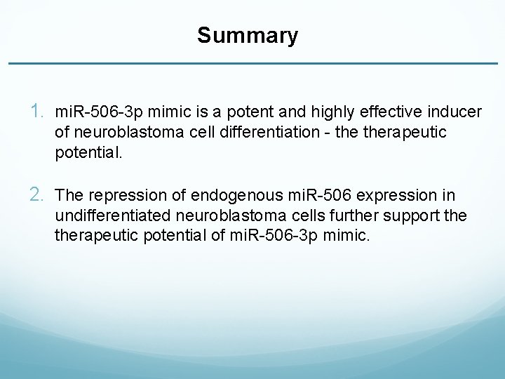 Summary 1. mi. R-506 -3 p mimic is a potent and highly effective inducer