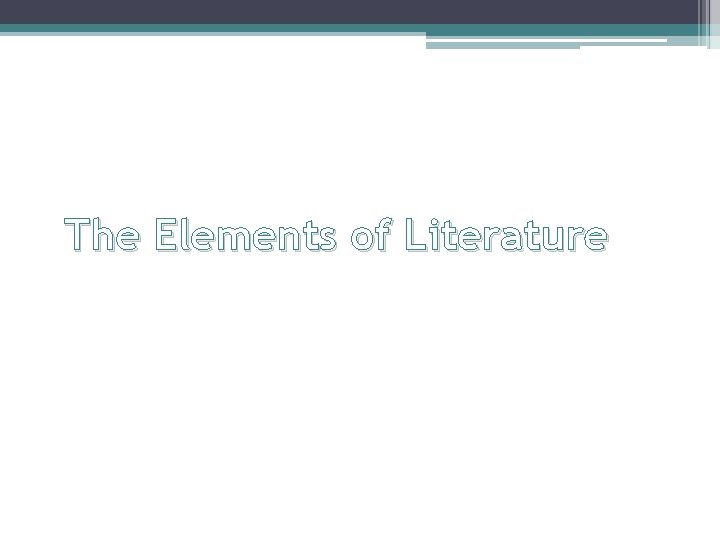 The Elements of Literature 