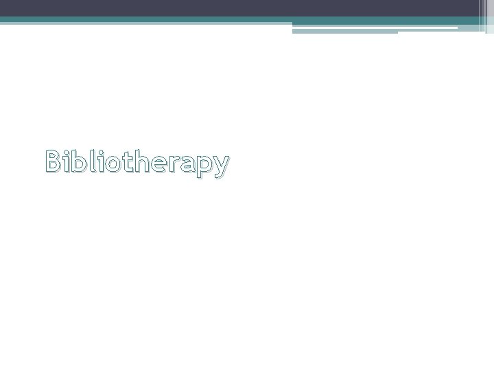 Bibliotherapy 