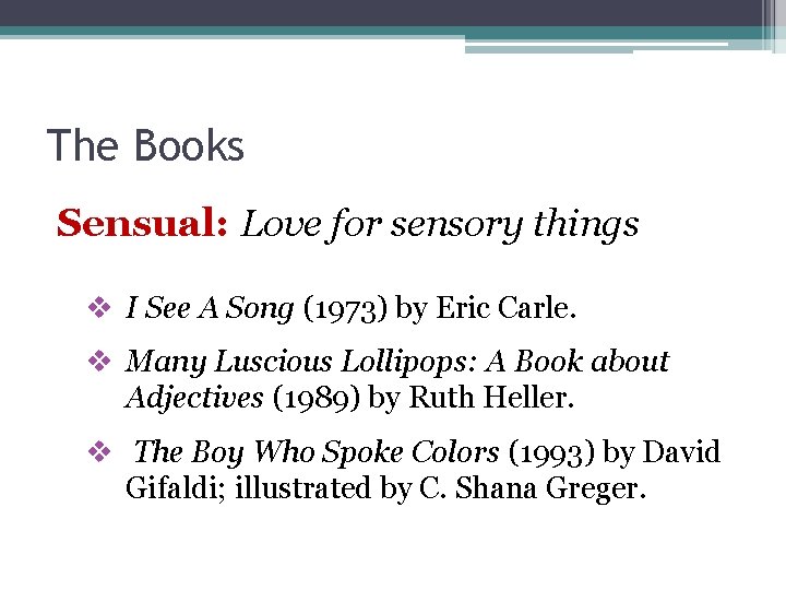 The Books Sensual: Love for sensory things v I See A Song (1973) by