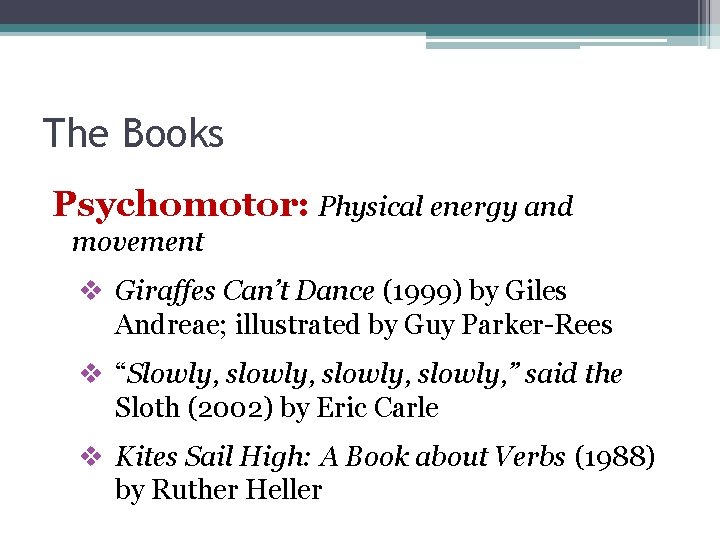 The Books Psychomotor: Physical energy and movement v Giraffes Can’t Dance (1999) by Giles