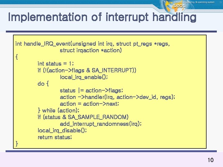 Implementation of interrupt handling int handle_IRQ_event(unsigned int irq, struct pt_regs *regs, struct irqaction *action)