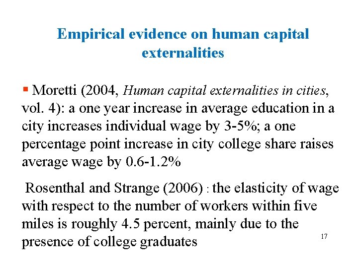 Empirical evidence on human capital externalities § Moretti (2004, Human capital externalities in cities,
