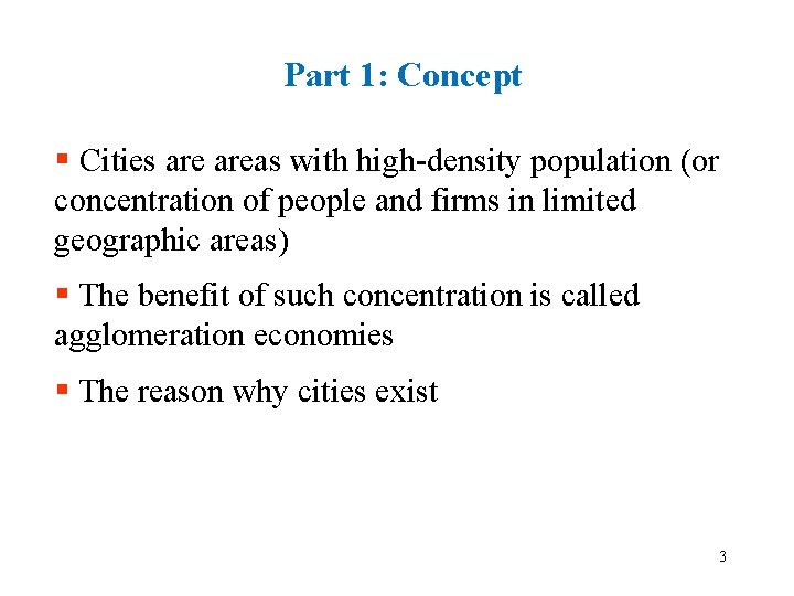 Part 1: Concept § Cities areas with high-density population (or concentration of people and