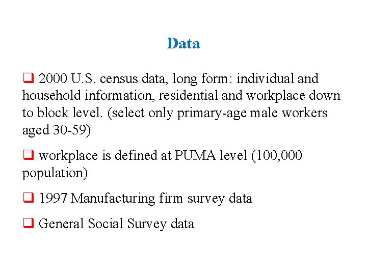 Data q 2000 U. S. census data, long form: individual and household information, residential