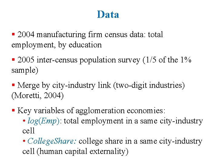 Data § 2004 manufacturing firm census data: total employment, by education § 2005 inter-census