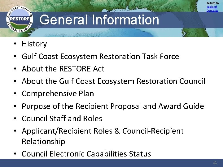 General Information Return to Table of Contents History Gulf Coast Ecosystem Restoration Task Force
