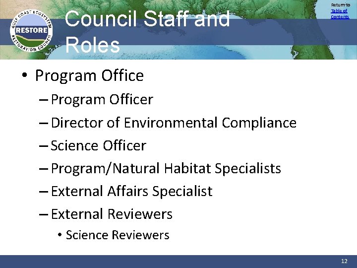 Council Staff and Roles Return to Table of Contents • Program Office – Program
