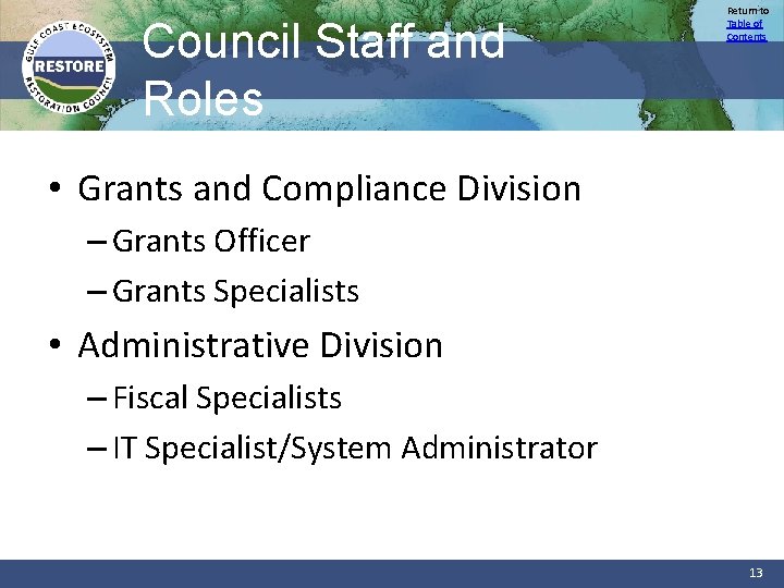Council Staff and Roles Return to Table of Contents • Grants and Compliance Division