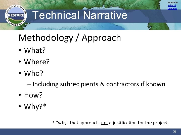 Technical Narrative Return to Table of Contents Methodology / Approach • What? • Where?