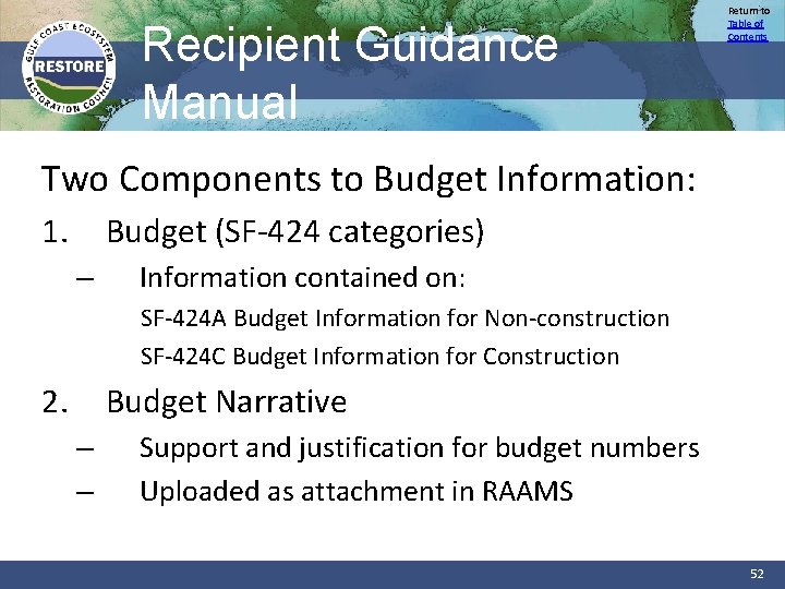 Recipient Guidance Manual Return to Table of Contents Two Components to Budget Information: 1.