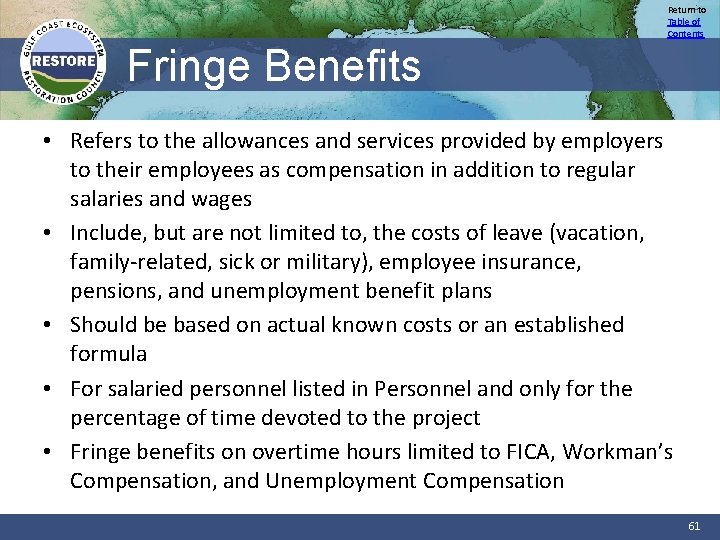 Return to Table of Contents Fringe Benefits • Refers to the allowances and services