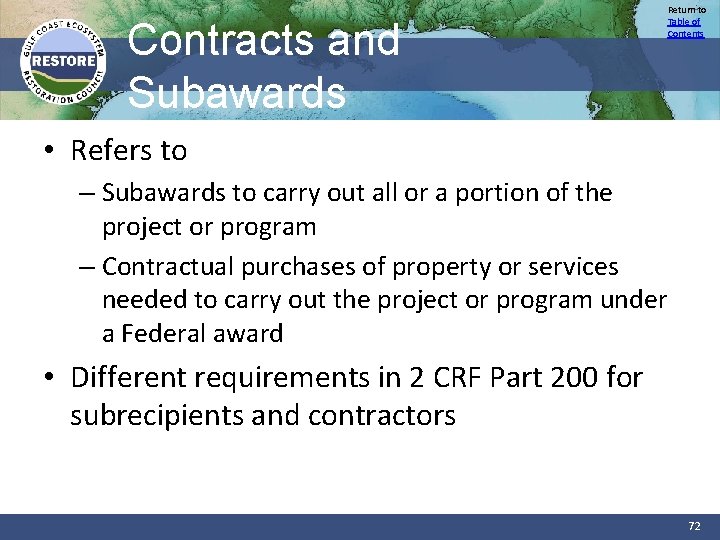 Contracts and Subawards Return to Table of Contents • Refers to – Subawards to