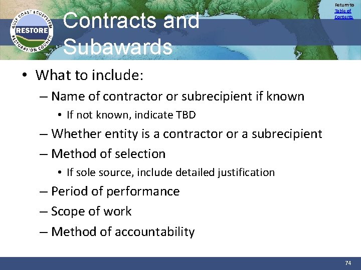 Contracts and Subawards Return to Table of Contents • What to include: – Name