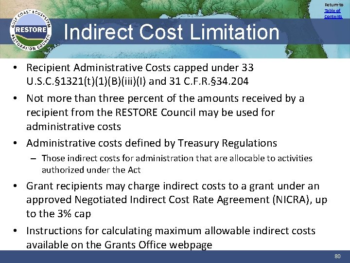 Return to Table of Contents Indirect Cost Limitation • Recipient Administrative Costs capped under