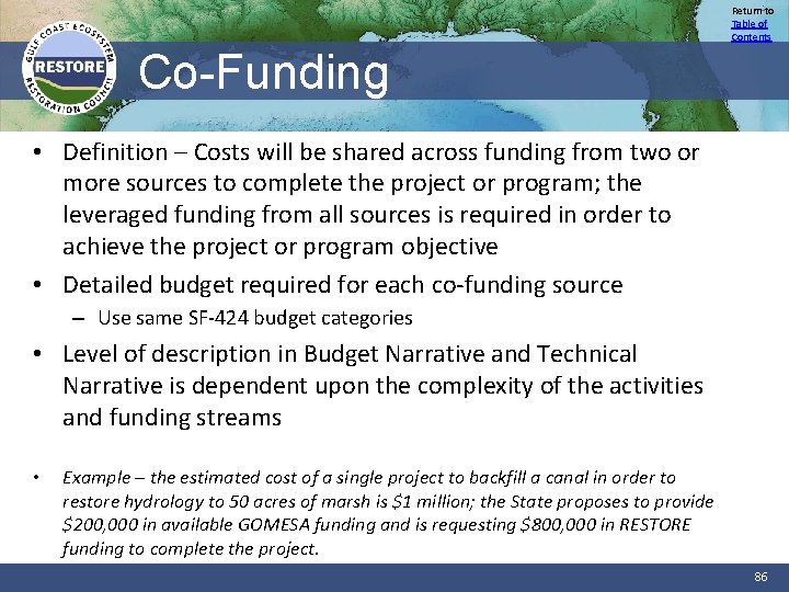 Return to Table of Contents Co-Funding • Definition – Costs will be shared across