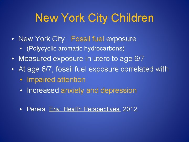 New York City Children • New York City: Fossil fuel exposure • (Polycyclic aromatic