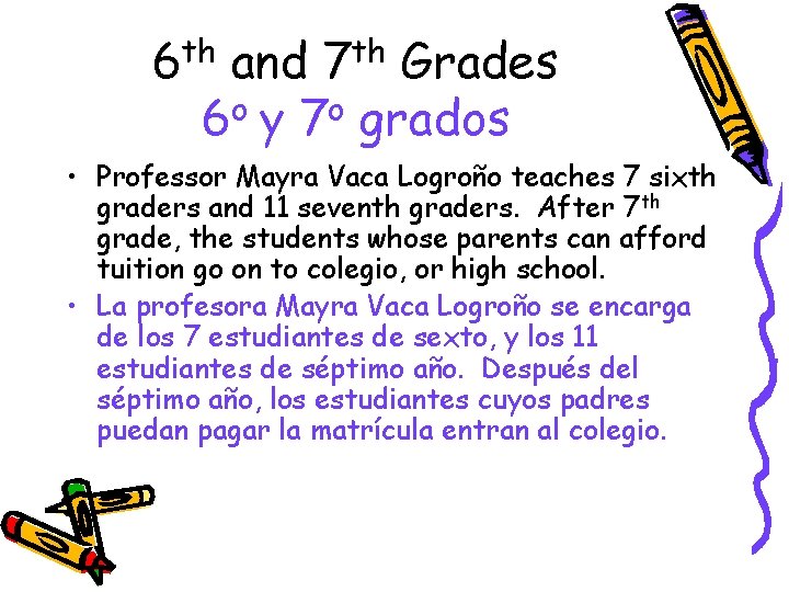 6 th and 7 th Grades 6 o y 7 o grados • Professor